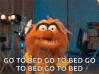 go-to-bed-muppetsb6d6dd63174ebacc.gif