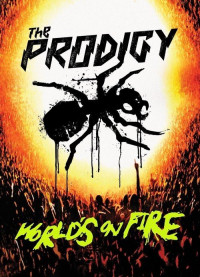 The-Prodigy-Worlds-On-Fire-2011c175089e038ebc44.jpg